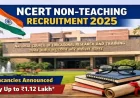 NCERT Non-Teaching Recruitment 2025: Vacancy, Salary & Apply
