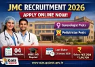 JMC Recruitment 2026: Gynecologist & Pediatrician Jobs – Apply Online