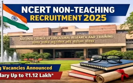 NCERT Non-Teaching Recruitment 2025: Vacancy, Salary & Apply